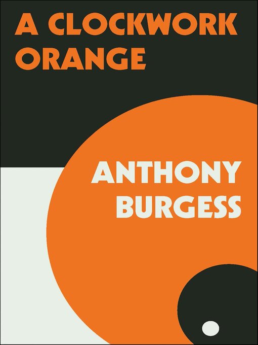 Title details for A Clockwork Orange by Anthony Burgess - Wait list